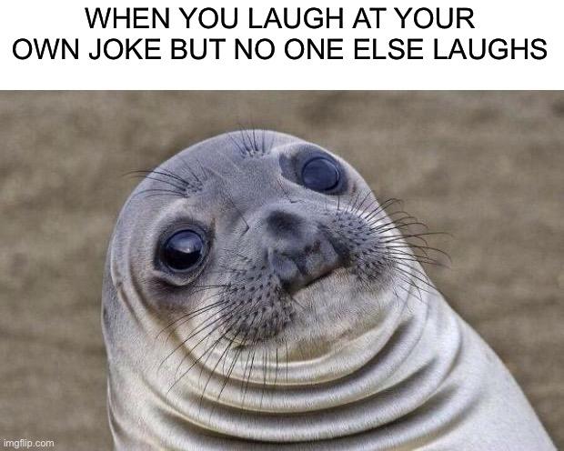 Awkward Moment Seal meme example 3