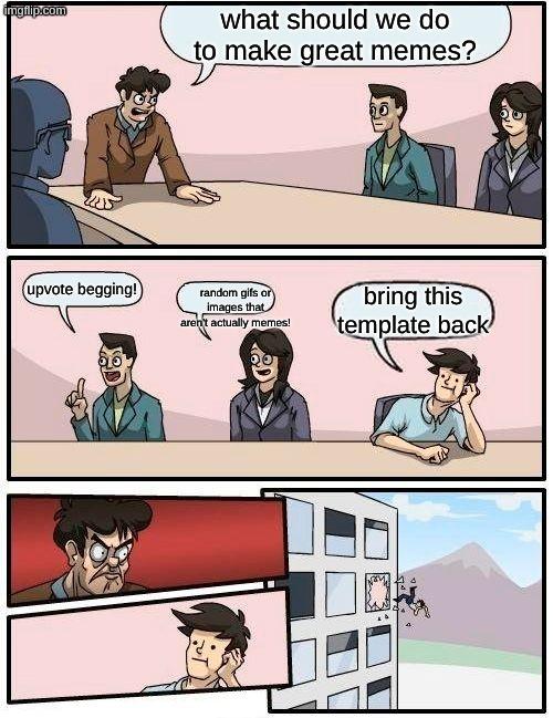 Boardroom Meeting Suggestion meme example 2