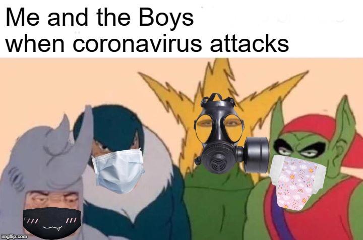 Me And The Boys meme example 1