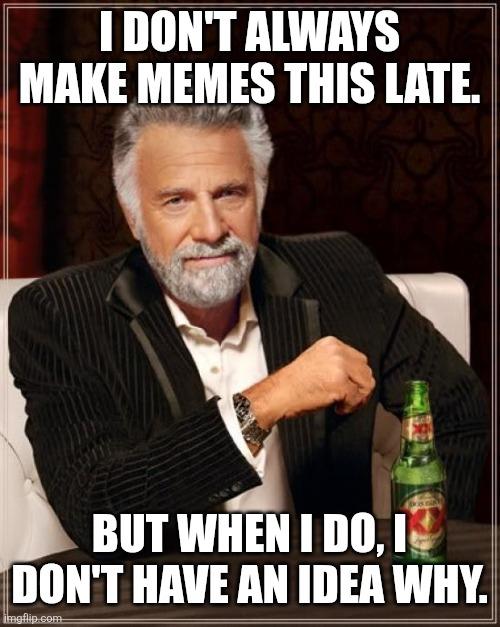 The Most Interesting Man In The World meme example 2