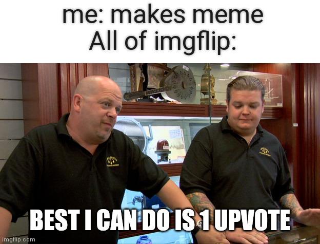 Pawn Stars Best I Can Do meme example 1