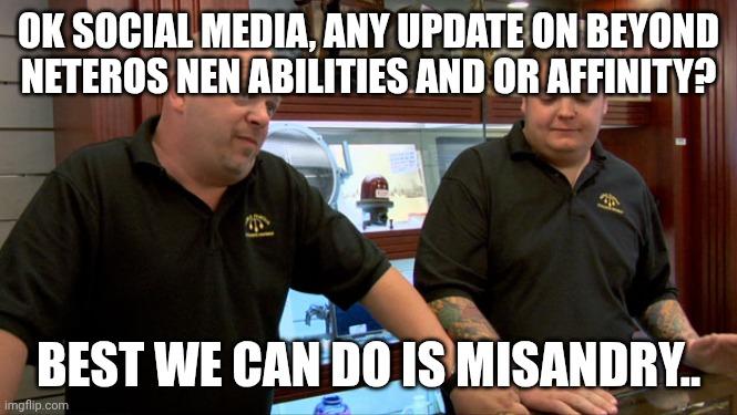 Pawn Stars Best I Can Do meme example 2