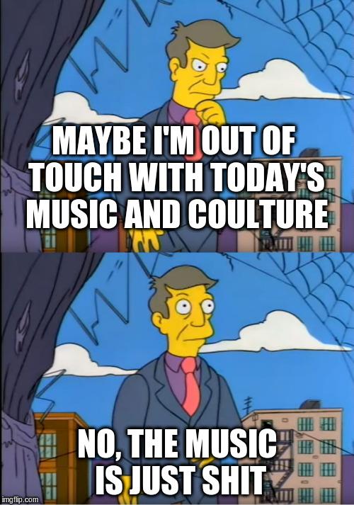 Skinner Out Of Touch meme example 1