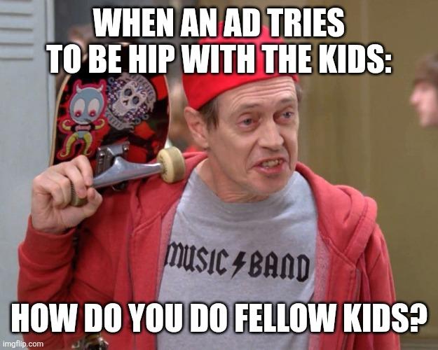 Steve Buscemi Fellow Kids meme example 3