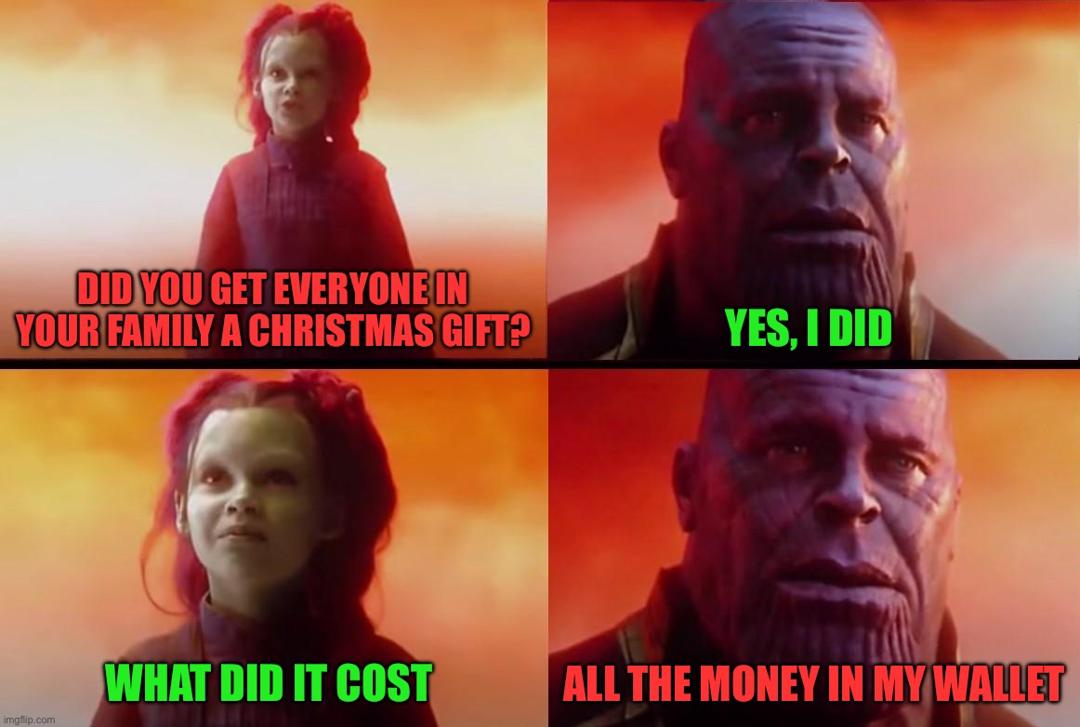 Thanos What Did It Cost meme example 1