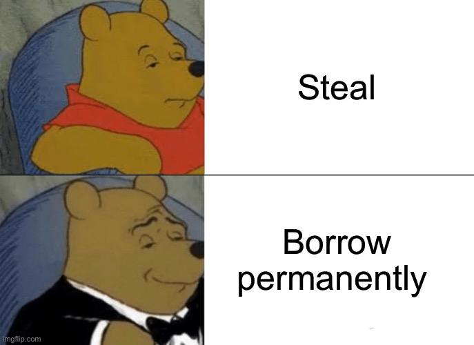 Tuxedo Winnie The Pooh meme example 1