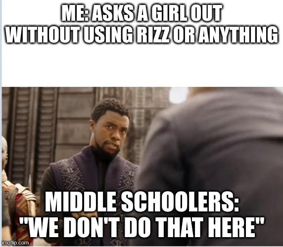 We Don't Do That Here meme example 2