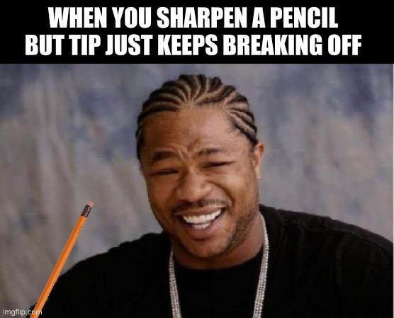 Yo Dawg Heard You meme example 3