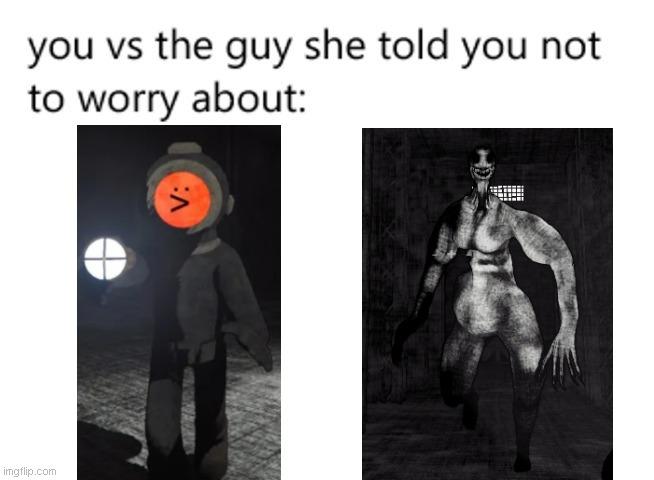 You vs. the Guy She Told You Not to Worry About meme example 3