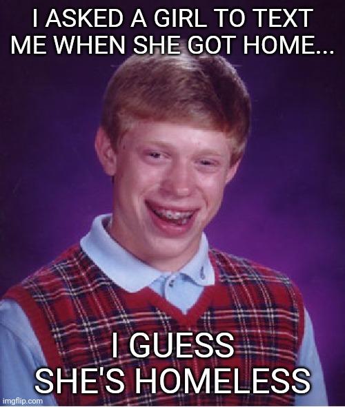 Bad Luck Brian meme example 1