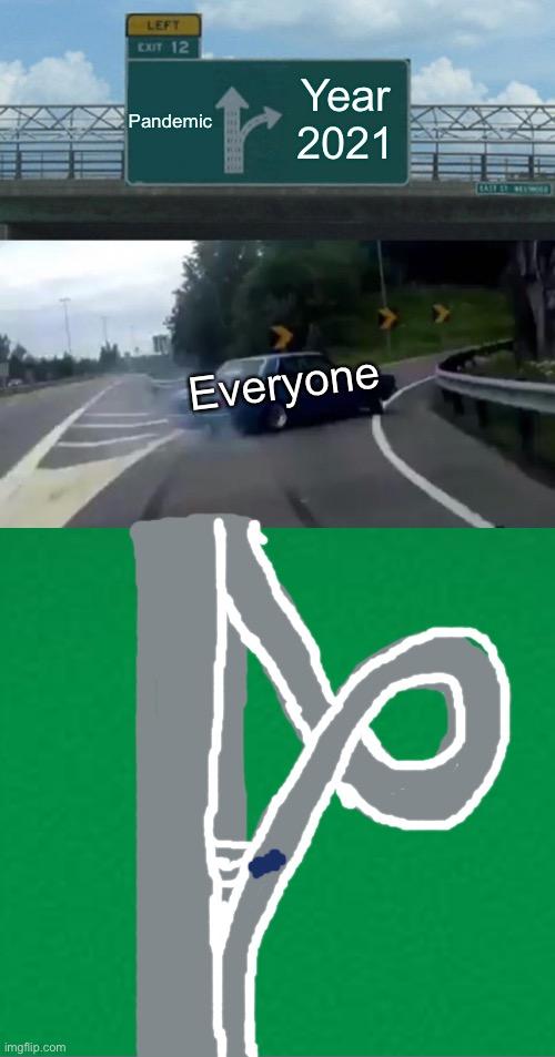 Left Exit 12 Off Ramp meme example 1
