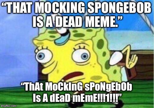 Mocking SpongeBob meme example 1