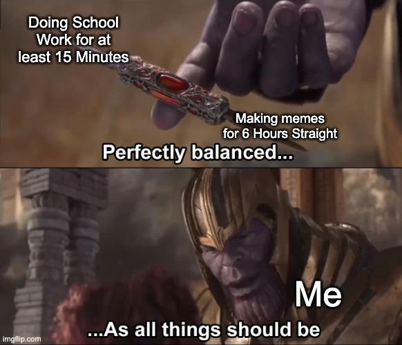 Perfectly Balanced meme example 1