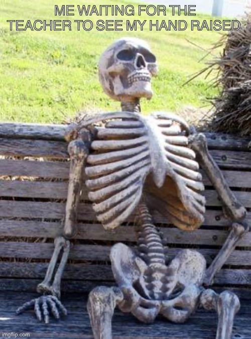 Waiting Skeleton meme example 1