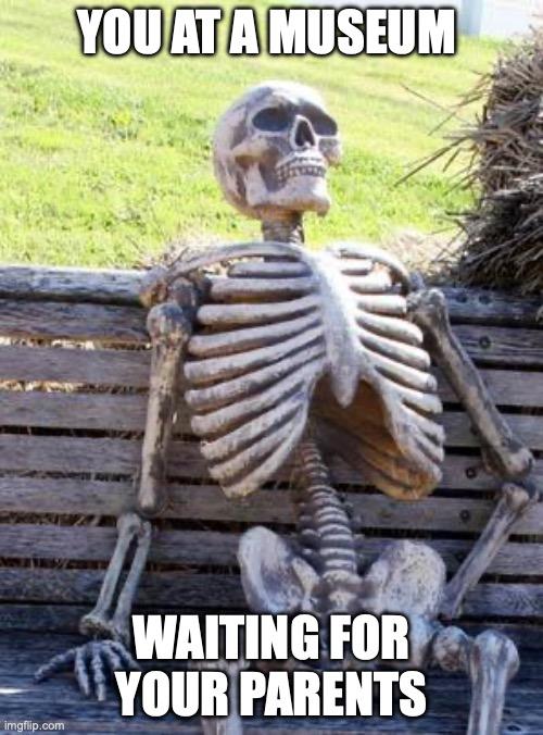 Waiting Skeleton meme example 2