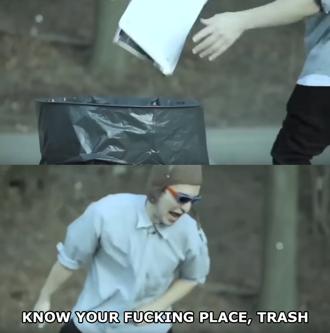 Know Your Place, Trash